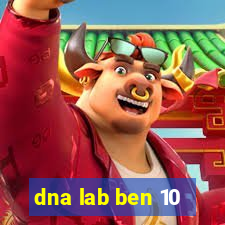 dna lab ben 10